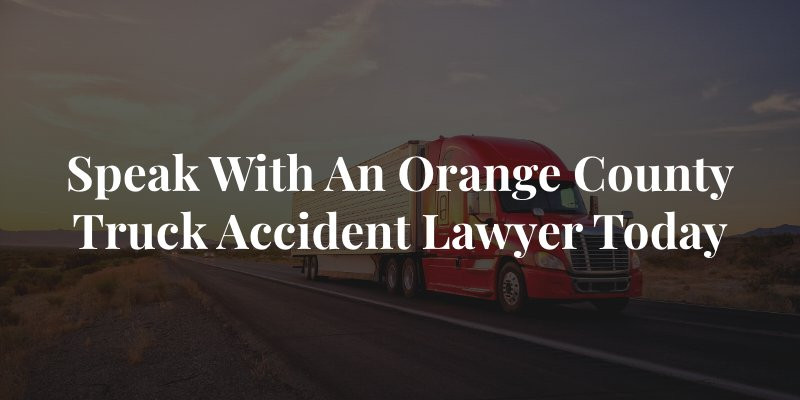 orange county truck accident attorney