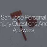 san jose personal injury questions and answers