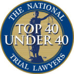 The National Top 40 Under 40 Trial Lawyers