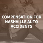 Compensation for Nashville Auto Accidents